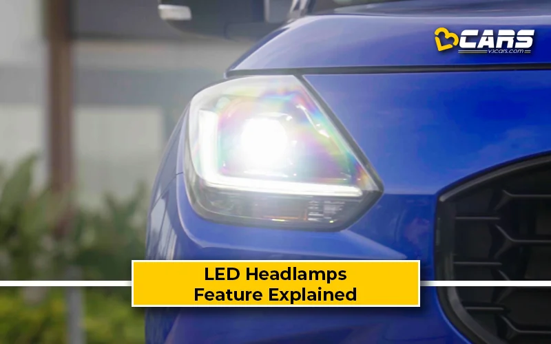 LED Headlamps - Feature, Pros, Cons, Working Explained