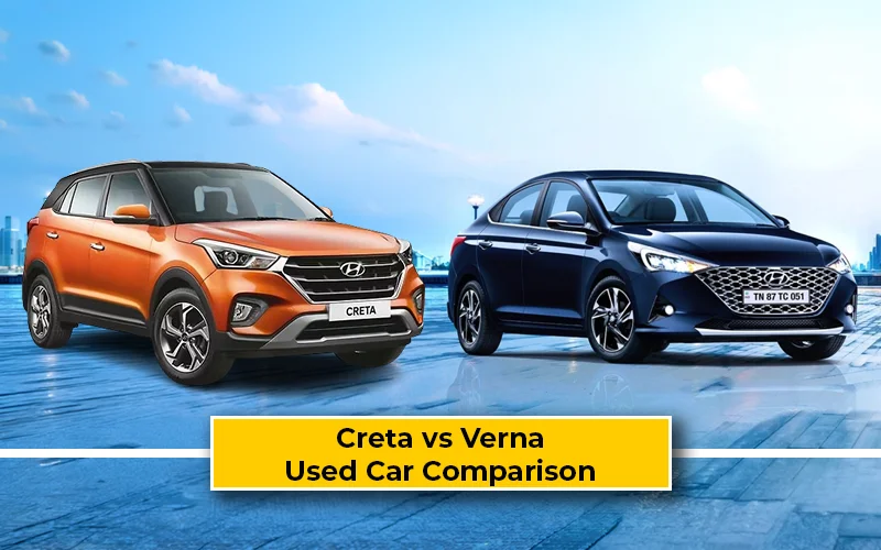Used Hyundai Creta Vs Used Hyundai Verna