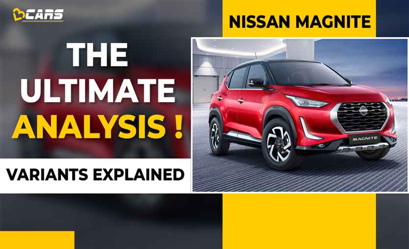 2021 Nissan Magnite Variants Explained | XE, XL, XV, XV Premium | The Ultimate Analysis | Feb 2021