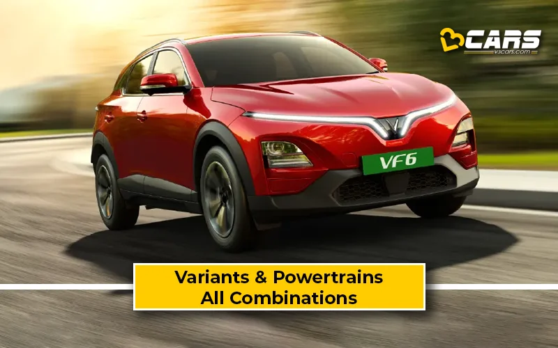2025 VinFast VF6 Variant-Powertrain Combination And Prices