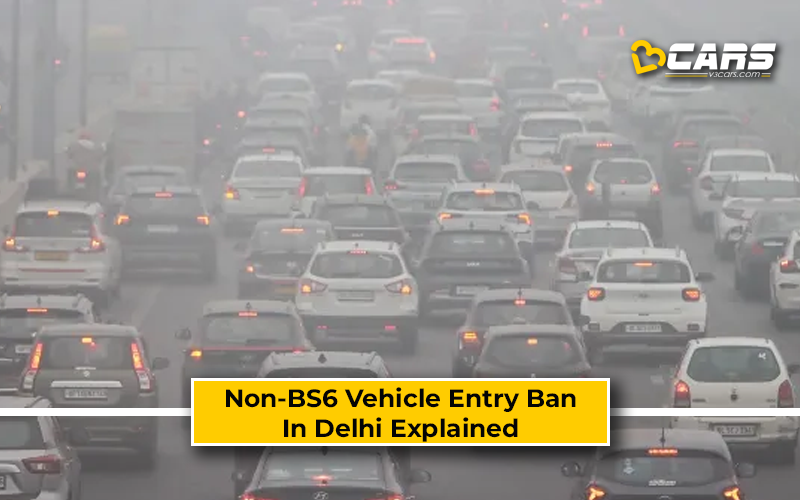 Delhi Non-BS6 Vehicle Entry Ban From November 1