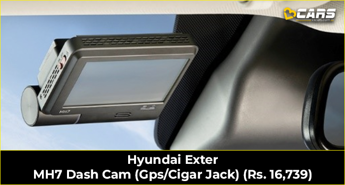 Hyundai Exter MH7 Dash Cam (Gps/Cigar Jack) (Rs. 16,739)