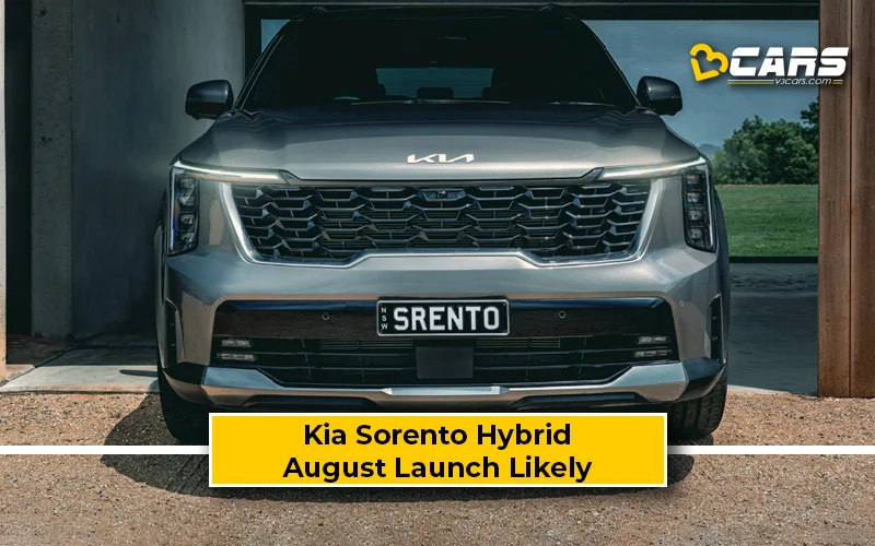 Kia Sorento Hybrid India Launch Likely In August 2026