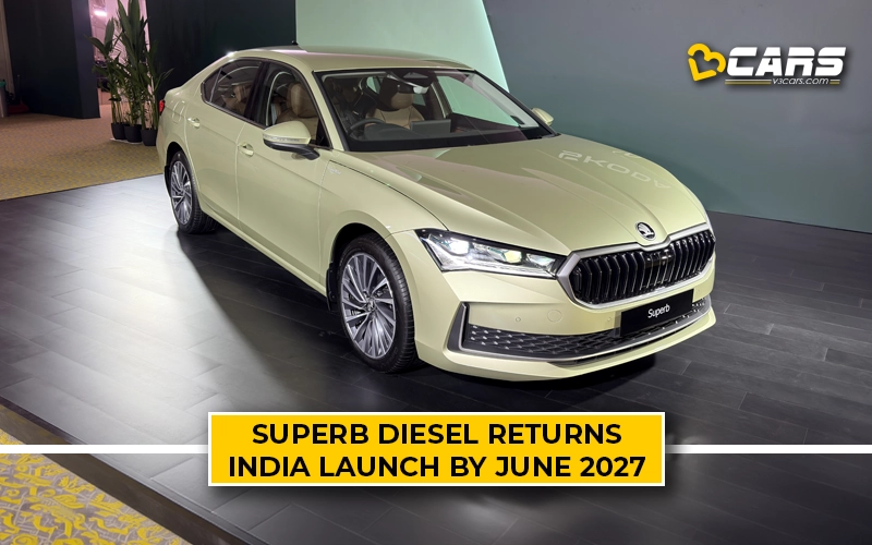 New Skoda Superb Diesel India Launch By June 2027