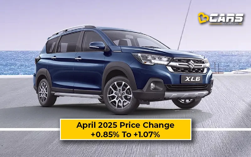 Maruti XL6 April 2025 Price Change