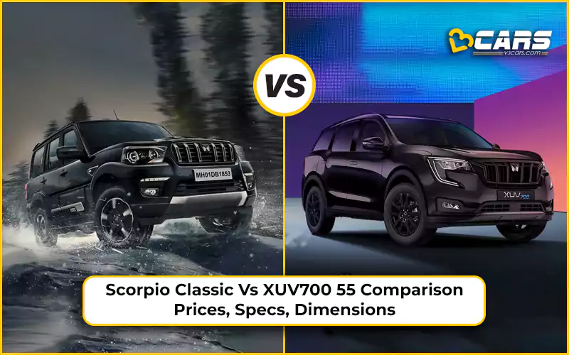 Mahindra Scorpio Classic Vs Mahindra XUV700 5S