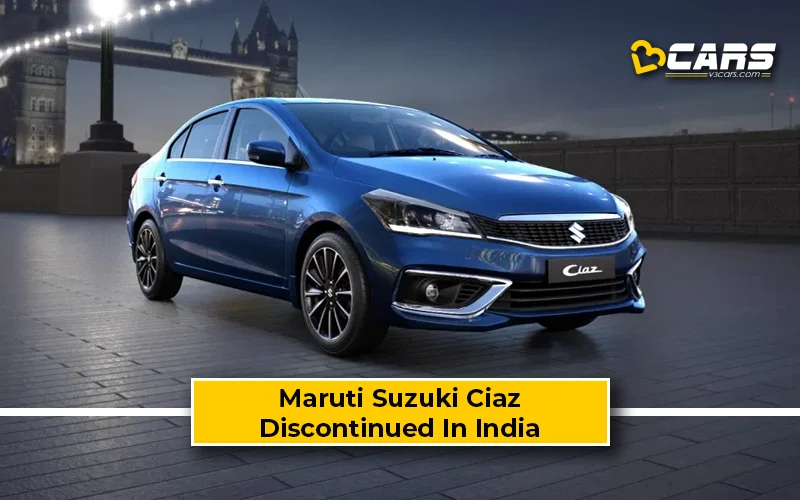 Maruti Suzuki Ciaz Discontinued In India – End Of An Era For Sedans