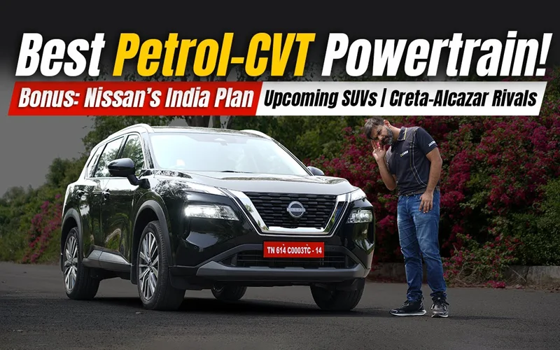 X-Trail Driven | Nissan’s Plan For India | Upcoming Creta-Alcazar Rival, Mini EV, Magnite FL
