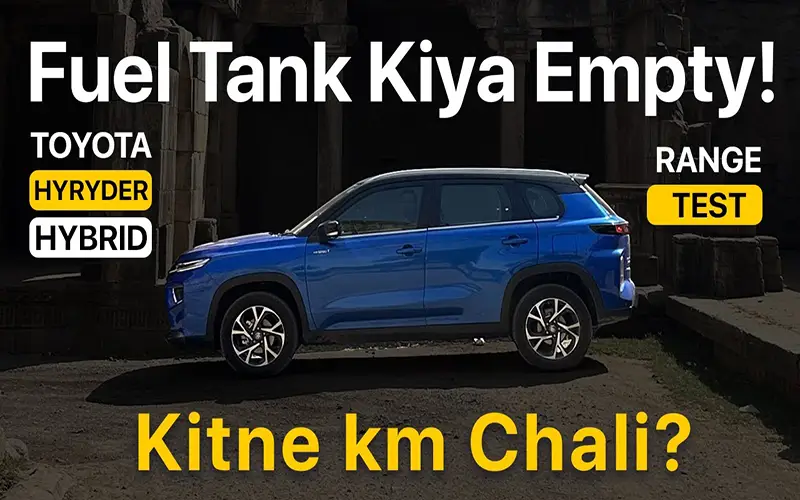 Hyryder Hybrid Full Tank Range Test | Kitne km Chali? | March 2023