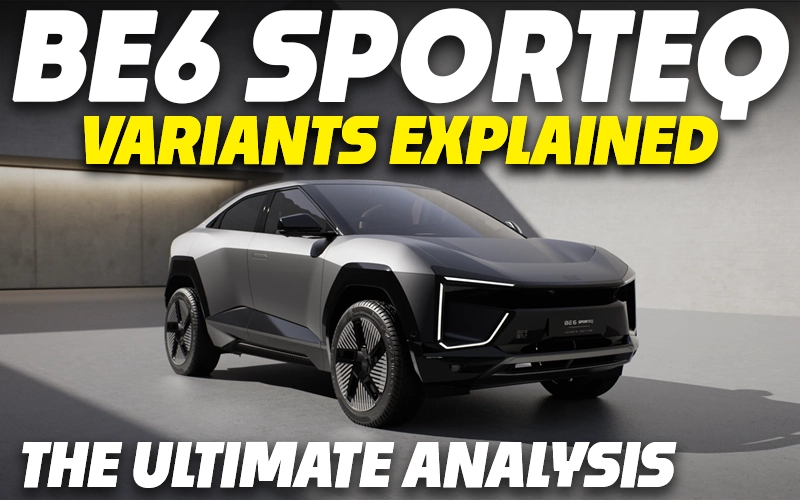 Mahindra BE 6 SportEQ Variants Explained | The Ultimate Analysis