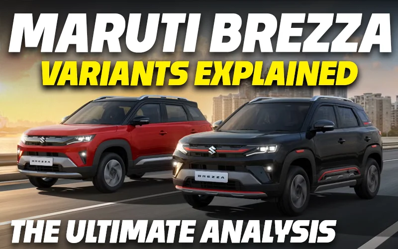 Maruti Brezza Variants Explained | LXI, VXI, ZXI, ZXI+