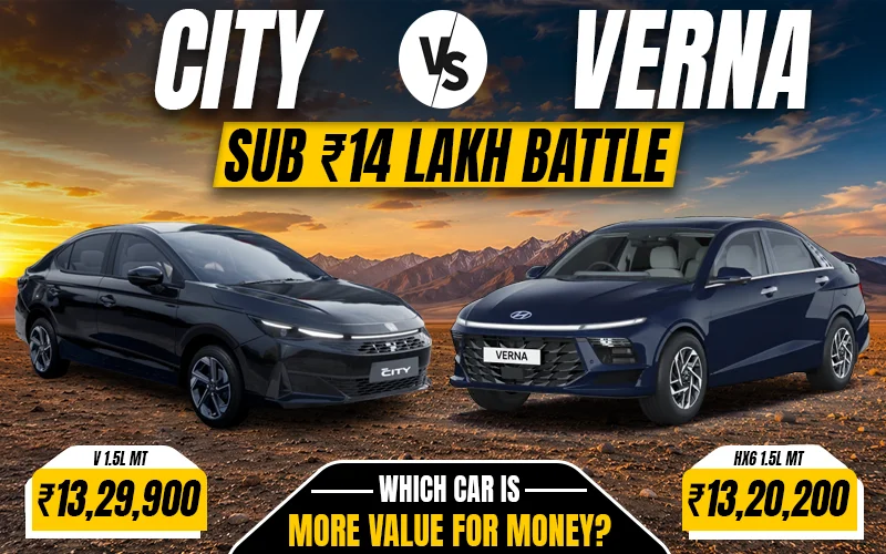 Can A Japanese Beat A Korean On Value? | Honda City vs Hyundai Verna Under Rs 14L
