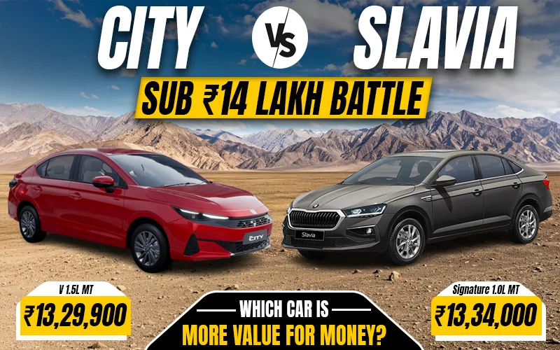 Honda City vs Skoda Slavia Sub Rs. 14 Lakh Battle | Which Car Is More Value For Money?