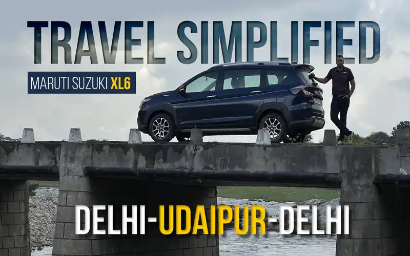 Delhi to Udaipur Road Trip in XL6 | Trip Cost, Route, Mileage | Travel Simplified